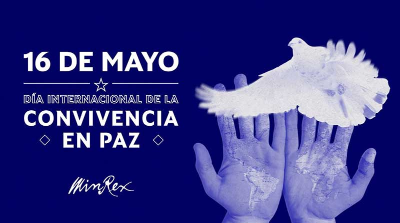Día Internacional de la Convivencia en Paz: Convoca Canciller cubano a alto al fuego mundial Día Internacional de la Convivencia en Paz: Convoca Canciller cubano a alto al fuego mundial