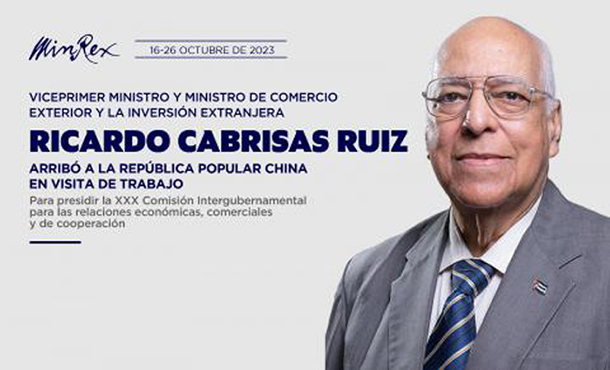 Inicia viceprimer ministro cubano visita de trabajo a China Inicia viceprimer ministro cubano visita de trabajo a China