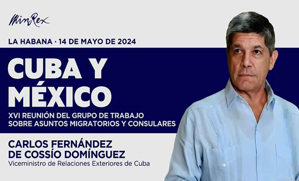 Cuba y México dialogarán sobre asuntos bilaterales y migración Cuba y México dialogarán sobre asuntos bilaterales y migración