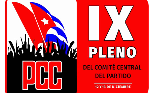 Convocan al IX Pleno del Comité Central del Partido Comunista de Cuba Convocan al IX Pleno del Comité Central del Partido Comunista de Cuba