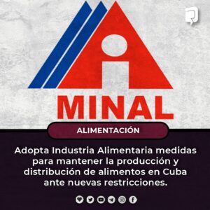La Industria Alimentaria Cubana se reorganiza ante nuevas restricciones